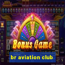 br aviation club